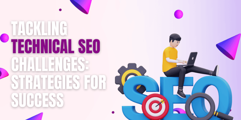 Tackling Technical SEO Challenges: Strategies for Success